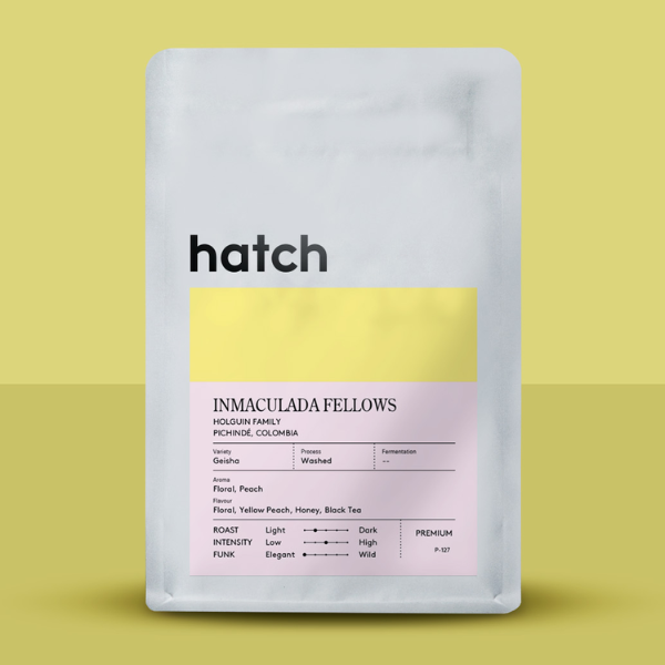 Hatch - Inmaculada Fellows: Geisha