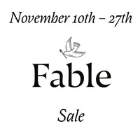 FABLE Sale!! From November 10th - 27th, 2023