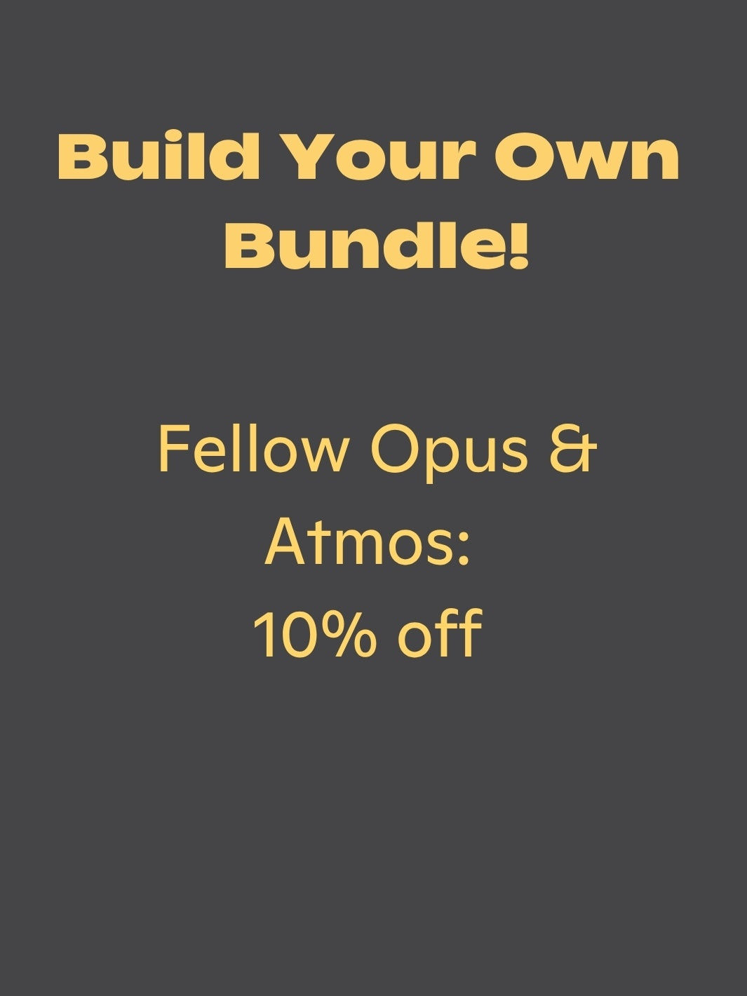 Fellow Opus (Gen 1) + Atmos Bundle