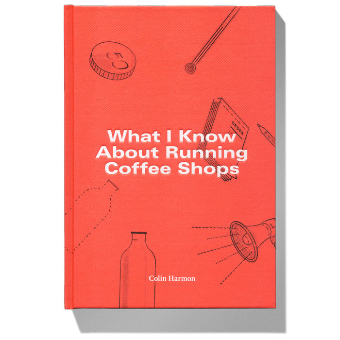 Photo of What I Know About Running Coffee Shops ( Default Title ) [ 3FE ] [ Books ]